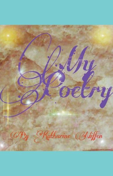 Cover for Katharine L Niffen · My Poetry (Paperback Book) (2022)