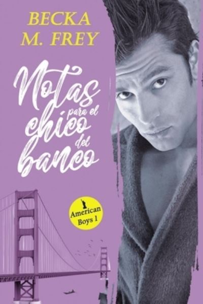 Cover for Becka M Frey · Notas para el chico del banco: Novela de romance contemporaneo (Paperback Book) (2021)