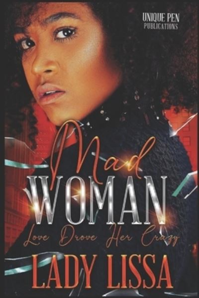 Cover for Lady Lissa · Mad Woman: Love Drove Her Crazy (Paperback Book) (2021)