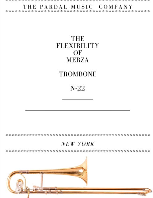 Cover for Jose Pardal Merza · The Flexibility of Merza Trombone N-22: New York (Paperback Book) (2021)