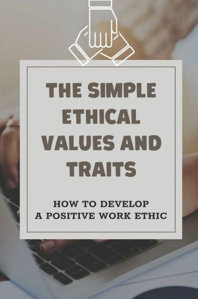 Cover for Anamaria Schuessler · The Simple Ethical Values And Traits (Paperback Book) (2021)