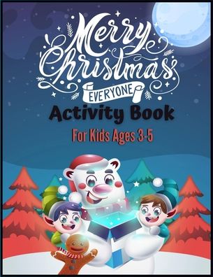 Cover for Mdroez Publishing · Merry Christmas Everyone Activity Book For Kids Ages 3-5 (Paperback Book) (2020)