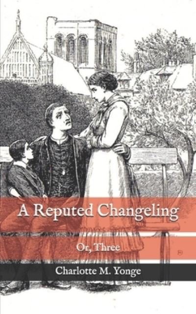 Cover for Charlotte M Yonge · A Reputed Changeling (Pocketbok) (2021)