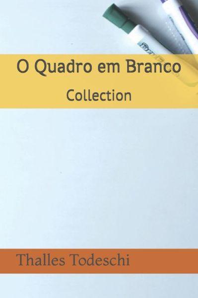 Cover for Thalles Todeschi · O Quadro em Branco (Paperback Book) (2020)