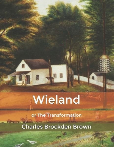 Cover for Charles Brockden Brown · Wieland: or The Transformation (Paperback Book) (2020)