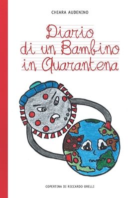 Cover for Chiara Audenino · Diario di un bambino in quarantena (Paperback Book) (2020)