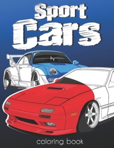 Sport Cars Coloring Book - Mazing Workbooks - Bøger - Independently Published - 9798663430418 - 3. juli 2020