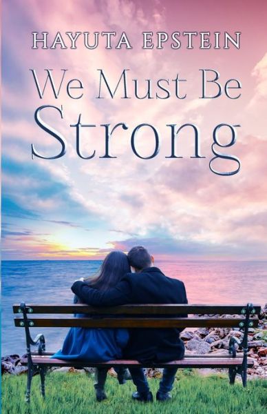 Cover for Hayuta Epstein · We Must Be Strong (Paperback Book) (2020)