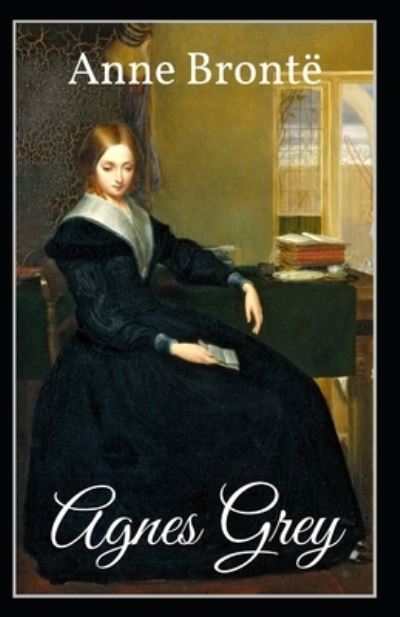 Cover for Anne Bronte · Agnes Grey Annotated (Paperback Book) (2021)