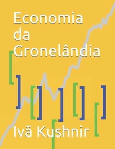 Cover for IVa Kushnir · Economia da Gronelandia (Paperback Bog) (2021)