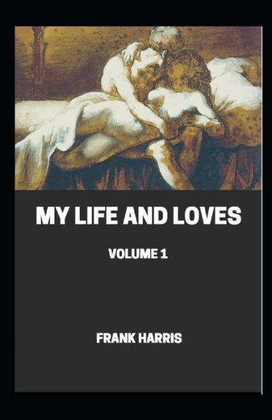 Cover for Frank Harris · My Life and Loves illustrated (Paperback Book) (2021)