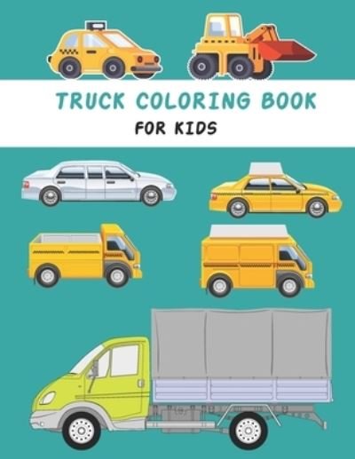 Cover for Independently Published · Truck coloring book for kids (Paperback Book) (2021)