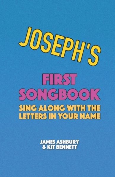 Cover for Kit Bennett · Joseph's First Songbook: Sing Along with the Letters in Your Name (Pocketbok) (2021)