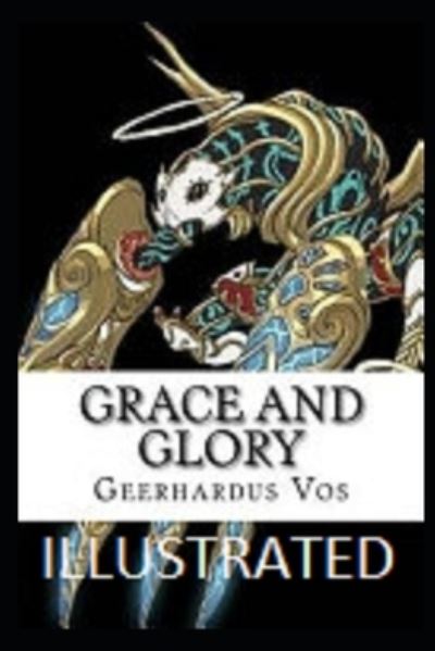 Cover for Geerhardus Vos · Grace and Glory Illustrated (Taschenbuch) (2021)