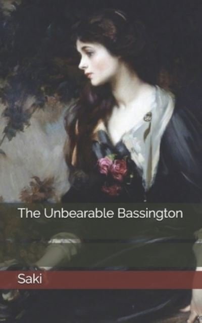 The Unbearable Bassington - Saki - Livros - Independently Published - 9798735205418 - 9 de abril de 2021