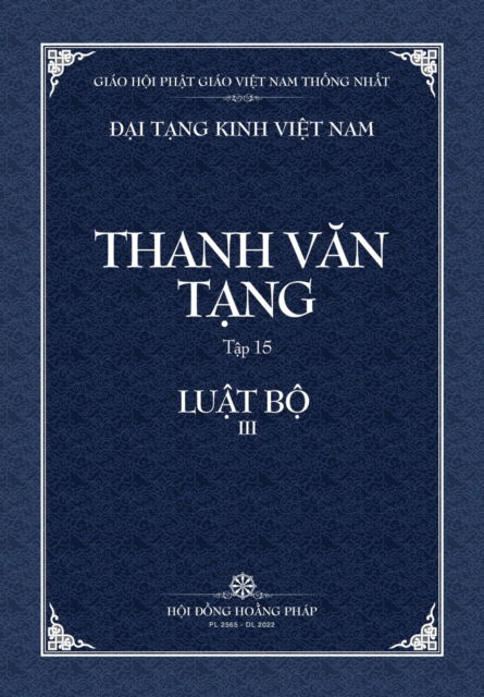 Cover for Thanh Van Tang, Tap 15: Luat Tu Phan, Quyen 3 - Bia Mem - Dai Tang Kinh Viet Nam (Paperback Book) (2022)