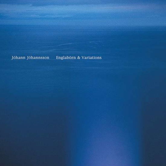 Englaborn & Variations - Johann Johannsson - Musiikki - Deutsche Grammophon - 0028947998419 - perjantai 23. maaliskuuta 2018