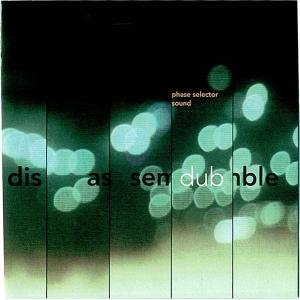 Disassemble Dub - Phase Selector Sound - Muziek - ROIR - 0053436825419 - 26 juli 2005