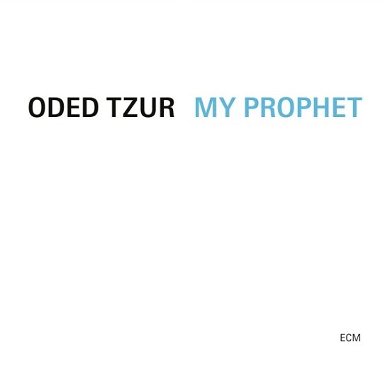 Cover for Oded Tzur · My Prophet (CD) (2024)