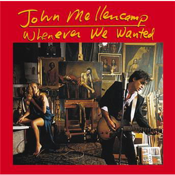 Cover for John Mellencamp · Whenever We Wanted (CD) [Remastered edition] (2005)