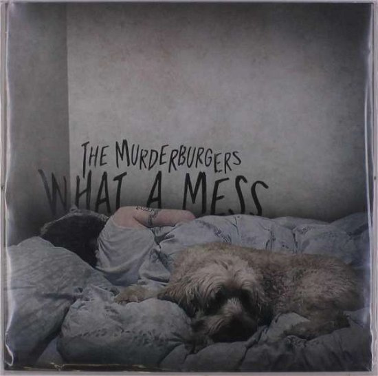 Cover for The Murderburgers · What A Mess (LP) (2019)