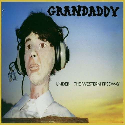 Cover for Grandaddy · Under the Western Freeway (LP) (2010)