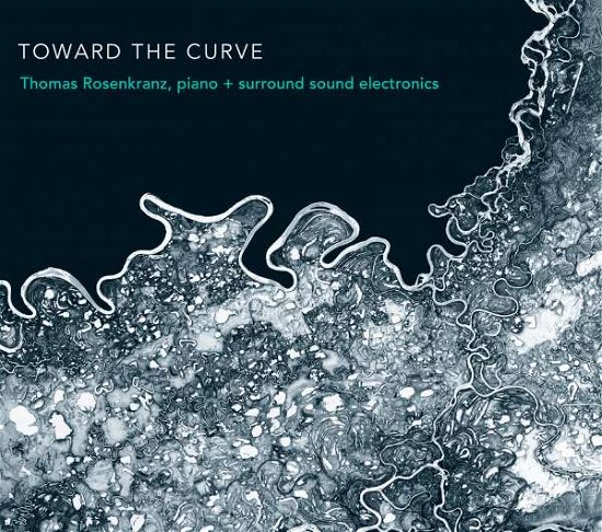 Cover for Thomas Rosenkranz · Toward the Curve (CD) (2015)