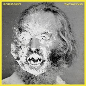 Walt Wofman - Richard Swift - Music - SECRETLY CANADIAN - 0656605017419 - October 13, 2011