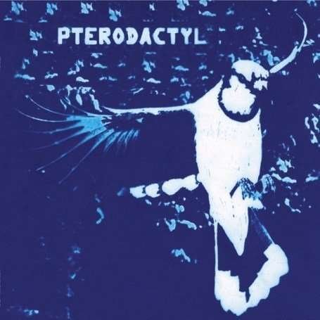 Cover for Pterodactyl (CD) (2008)