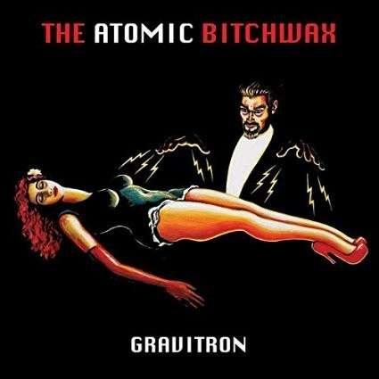 Cover for The Atomic Bitchwax · Gravitron (LP) (2015)