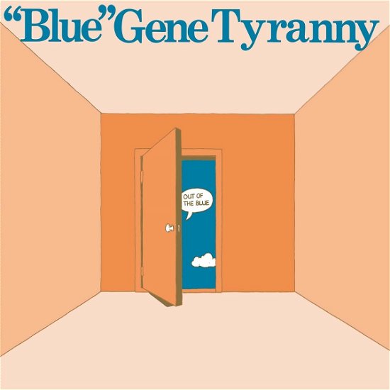 Cover for Blue Gene Tyranny · Out Of The Blue (CD) (2019)
