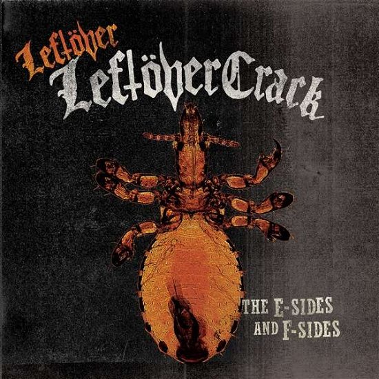 Cover for Leftover Crack · The E-sides and F-sides (LP) (2018)