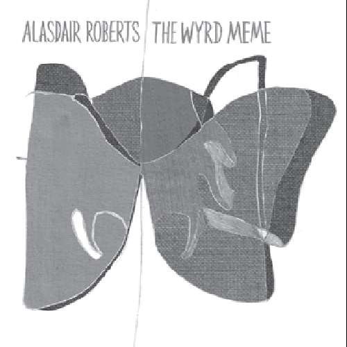 Cover for Alasdair Roberts · Wyrd Meme (12&quot;) [EP edition] (2009)
