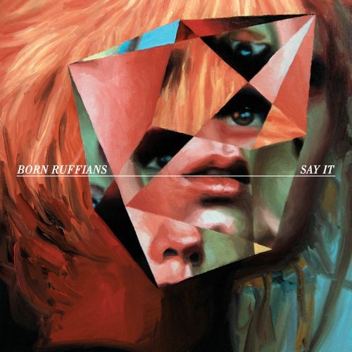 Cover for Born Ruffians · Say It (LP) (2010)