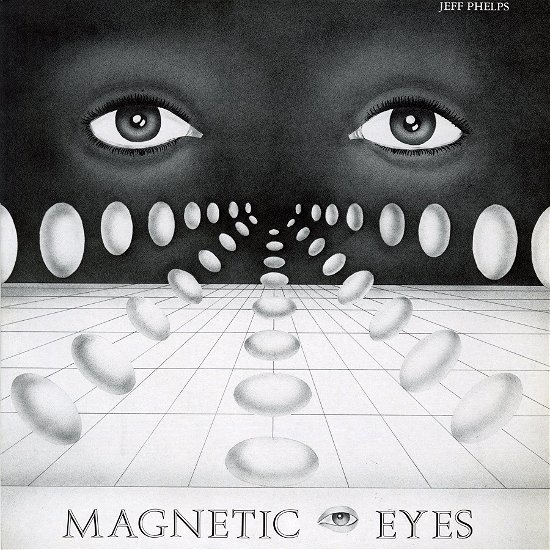 Cover for Jeff Phelps · Magnetic Eyes (LP) (2022)