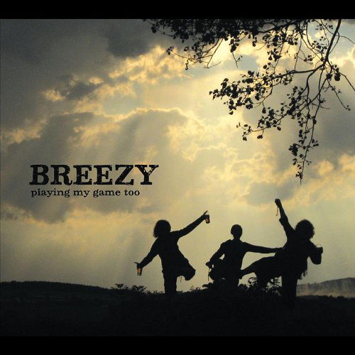 Cover for Breezy · Playing My Game Too (CD) (2011)