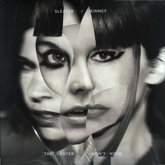 Cover for Sleater-kinney · The Center Won't Hold (LP) (2019)