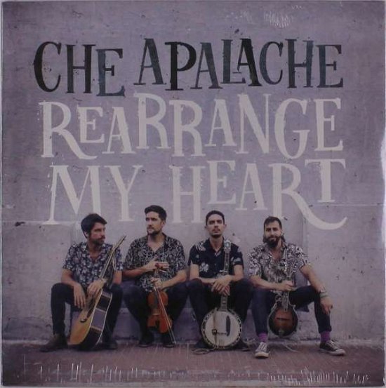 Cover for Che Apalache · Rearrange My Heart (LP) (2019)
