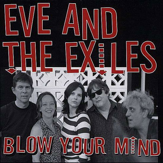 Blow Your Mind - Eve Monsees & the Exiles - Music - Serpent - 0884501011419 - October 7, 2008