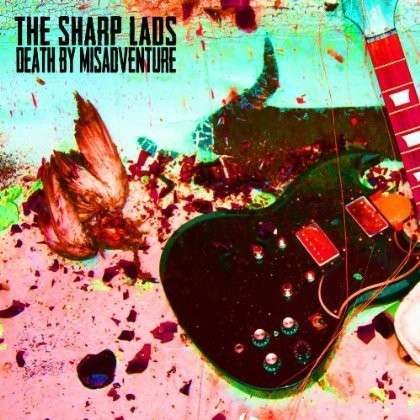 Cover for Sharp Lads · Death By Misadventure (CD) (2014)