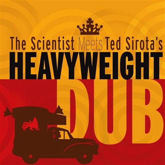Cover for Scientist Meets Ted Sirota's Heavyweight Dub (LP) [Remastered edition] (2016)