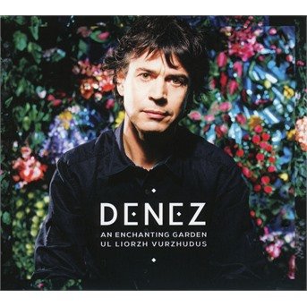 Cover for Denez · An Enchanting Garden - Ul Liorzh Vurzhudus (CD) (2015)