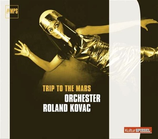 Trip to the Mars - Orchester Roland Kovac - Musik - EARMUSIC - 4029759097419 - 1 december 2017