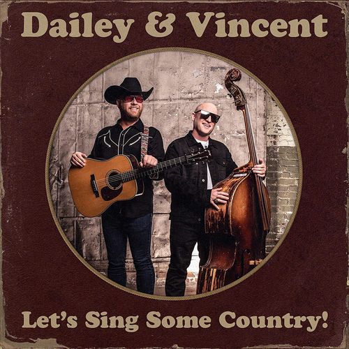 Cover for Dailey &amp; Vincent · Let's Sing Some Country! (CD) (2022)