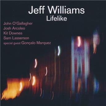 Lifelike - Jeff Williams - Music - WHIRLWIND RECORDINGS - 4055388386419 - April 20, 2018