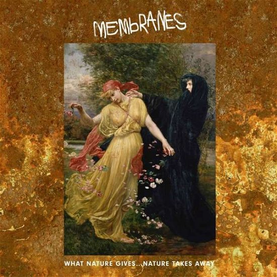 What Nature Gives Nature Takes Away - Membranes - Musikk - CHERRY RED - 5013929175419 - 7. juni 2019