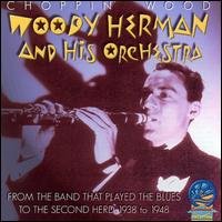 Cover for Woody Herman &amp; His Orchestra · Choppin Wood (CD) (2019)