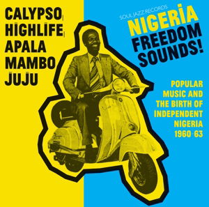 Soul Jazz Records Presents · Nigeria Freedom Sounds! (CD) (2016)