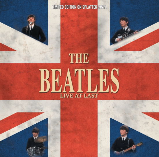 Live At Last (Splatter Vinyl) - The Beatles - Music - STYLUS GROOVE - 5061074740419 - January 17, 2025