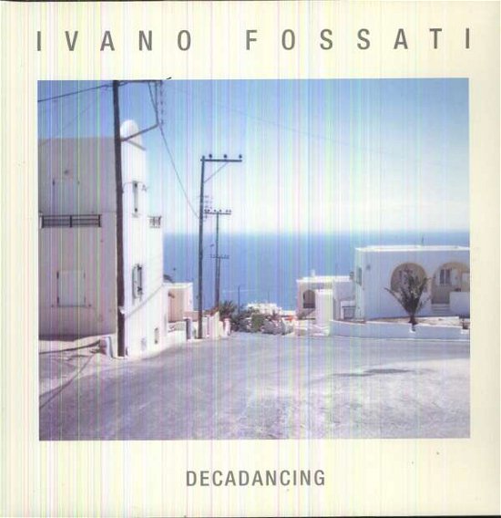 Cover for Ivano Fossati · Ivano Fossati - Decadancing (LP)